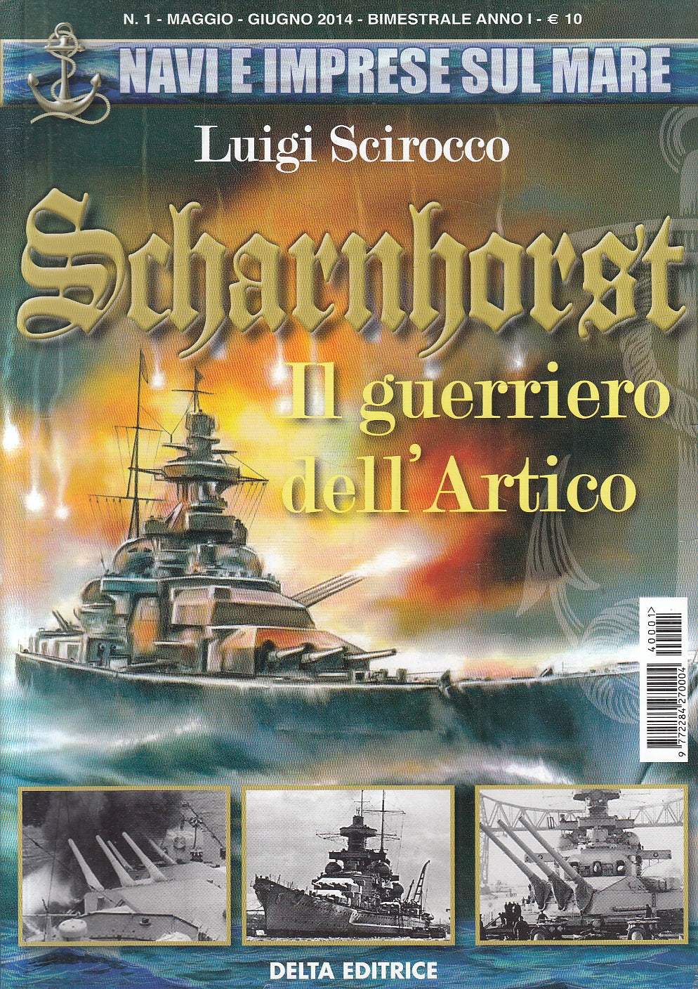 LM- NAVI E IMPRESE SUL MARE N.1 SCHARNHORST - SCIROCCO - DELTA --- 2014- B- XFS