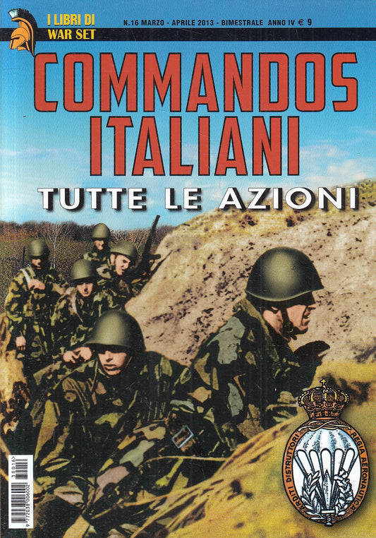 LM- I LIBRI DI WAR SET N.16 COMMANDOS ITALIANI -- DELTA EDITRICE--- 2013- B- XFS