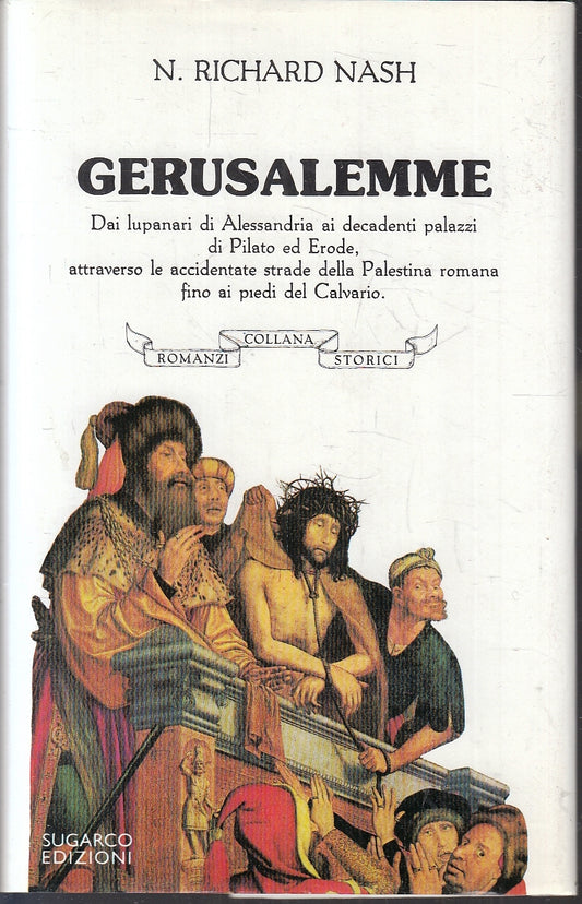 LN- GERUSALEMME - N. RICHARD NASH - SUGARCO - ROMANZI STORICI-- 1988- CS- YFS172