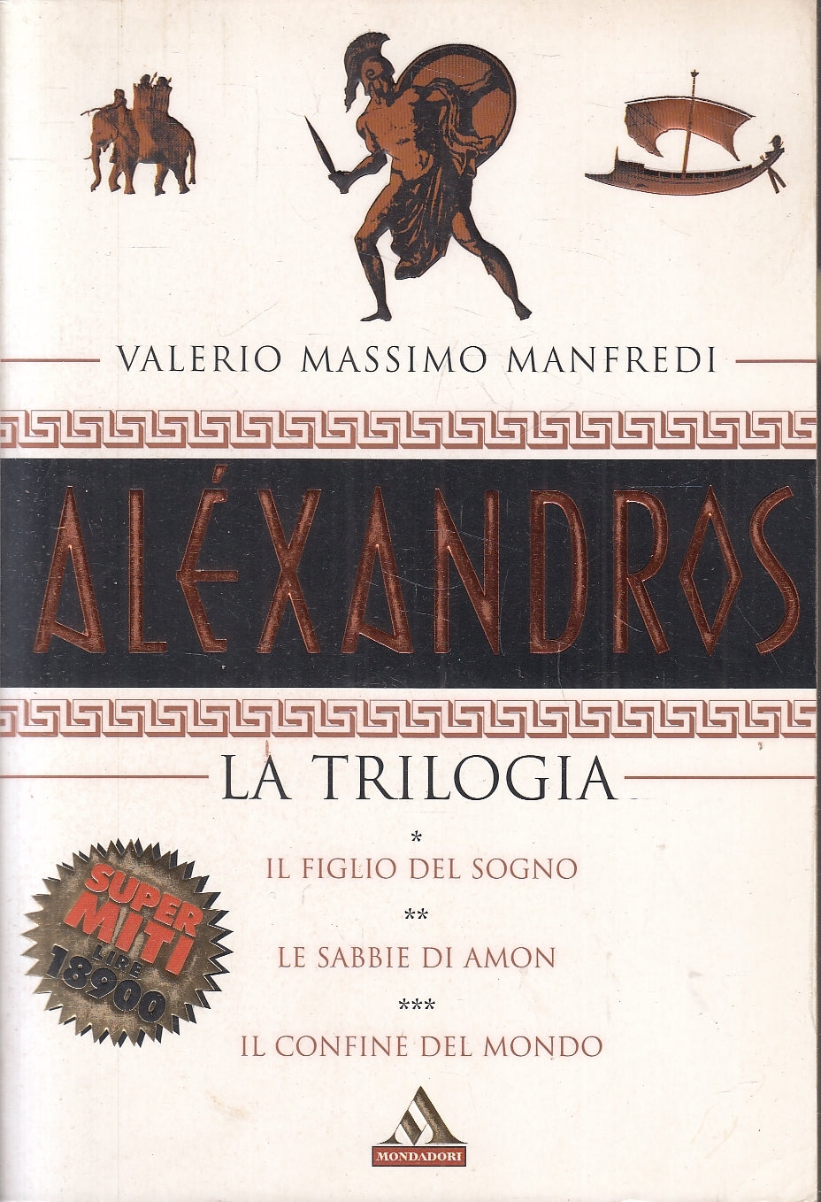 LN- ALEXANDROS LA TRILOGIA- VALERIO MASSIMO MANFREDI- MONDADORI- 1999- B- YFS176