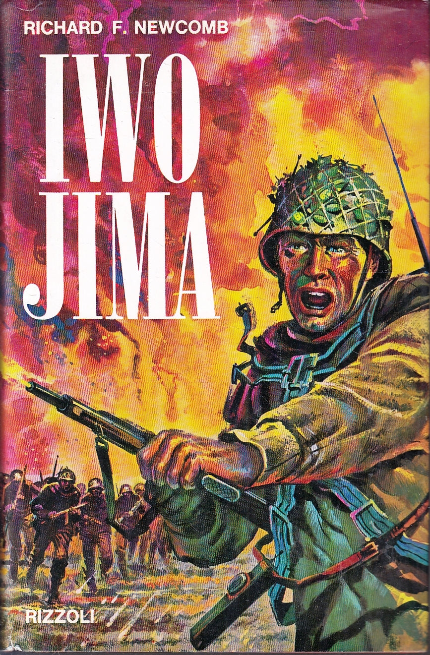 LN- IWO JIMA - RICHARD F. NEWCOMB - RIZZOLI --- 1966- CS- YFS176