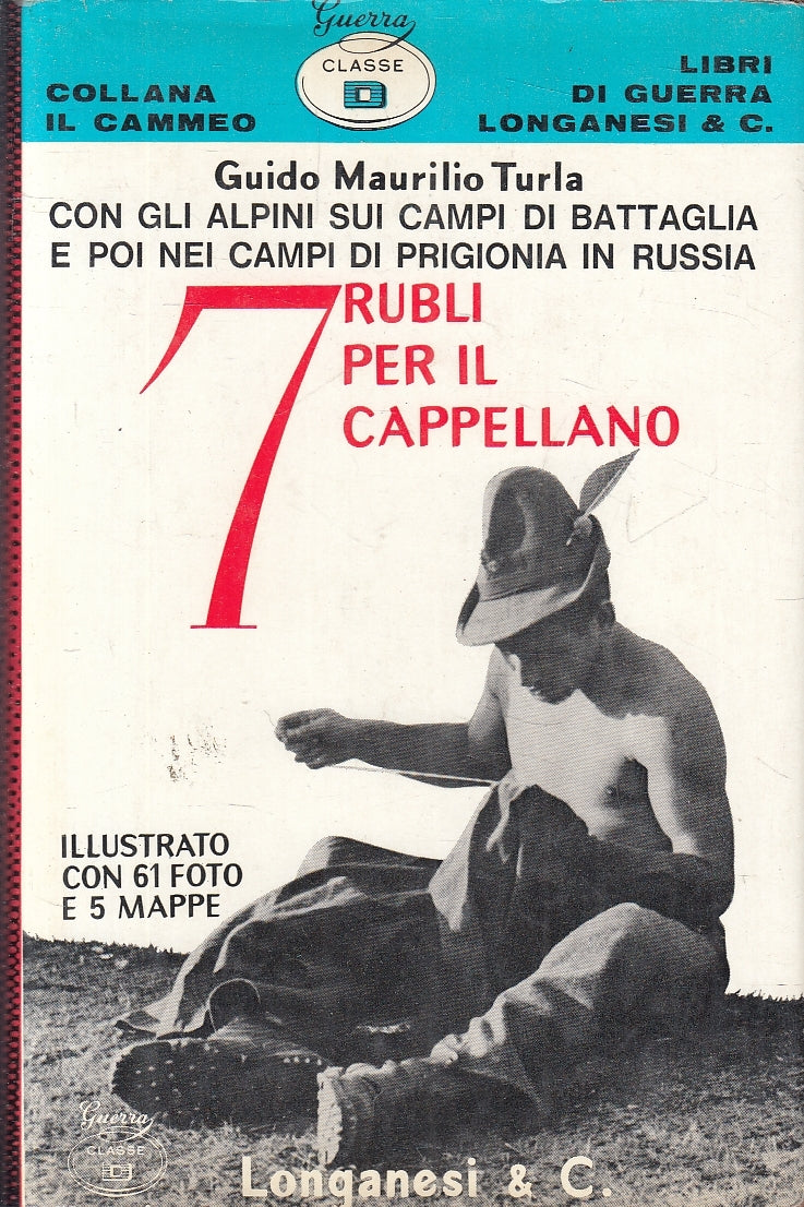 LN- 7 RUBLI PER IL CAPPELLANO ALPINI RUSSIA- TURLA- LONGANESI--- 1970- CS-YFS177