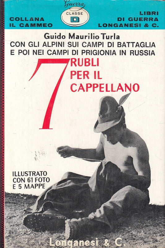 LN- 7 RUBLI PER IL CAPPELLANO ALPINI RUSSIA- TURLA- LONGANESI--- 1970- CS-YFS177