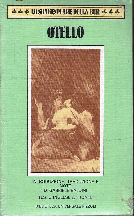 LN- OTELLO TESTO INGLESE A FRONTE-- RIZZOLI- LO SHAKESPEARE DELLA BUR--- B - XFS