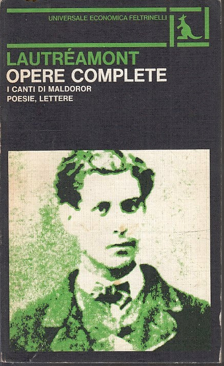 LN- OPERE COMPLETE CANTI DI MALADOROR POESIE- LAUTREMONT- FELTRINELLI- UE- B-XFS