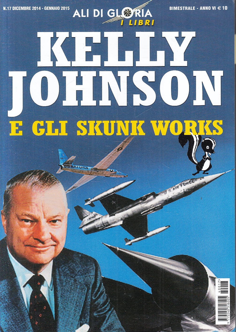 LM- ALI DI GLORIA I LIBRI 17 KELLY JOHNSON SKUNK WORKS - DELTA - 2015 - B- XFS