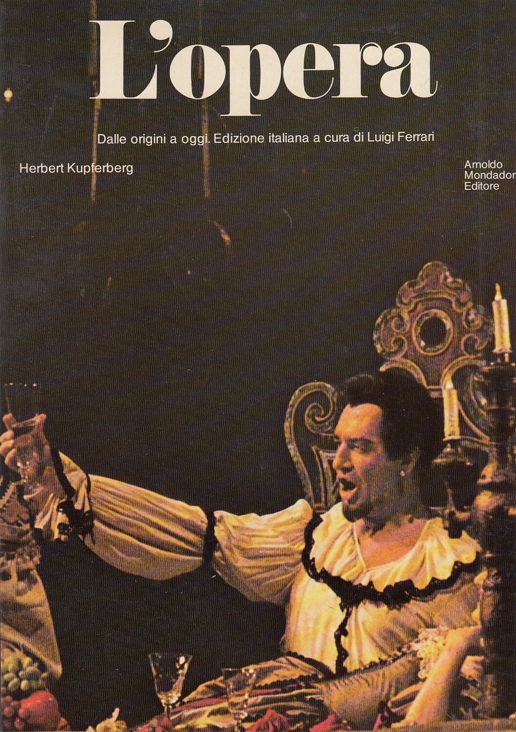 LT- L'OPERA ORIGINI A OGGI - KUPFERBERG - MONDADORI --- 1979 - B - YFS137