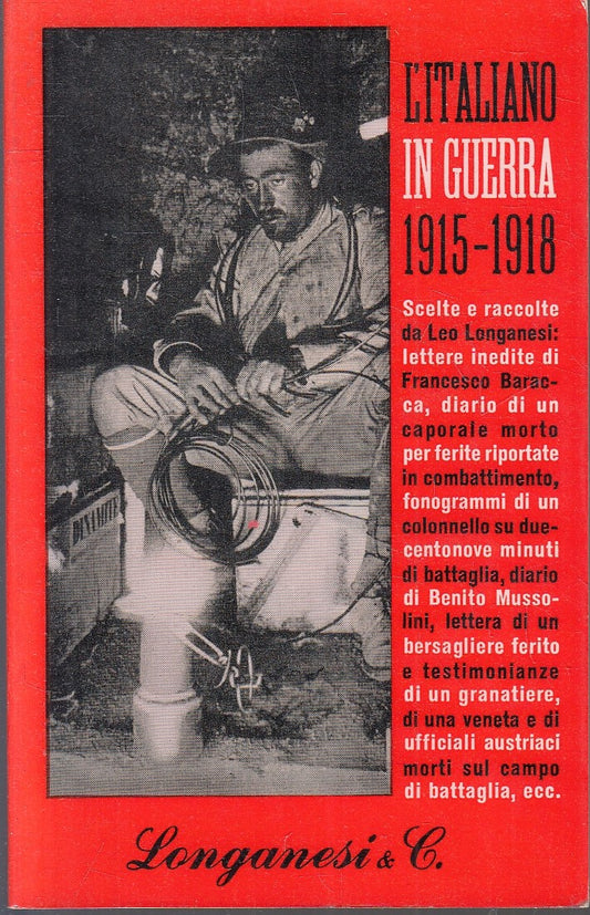 LN- L'ITALIANO IN GUERRA 1915/1918 -- LONGANESI - LA FRONDA -- 1965- B- YFS170