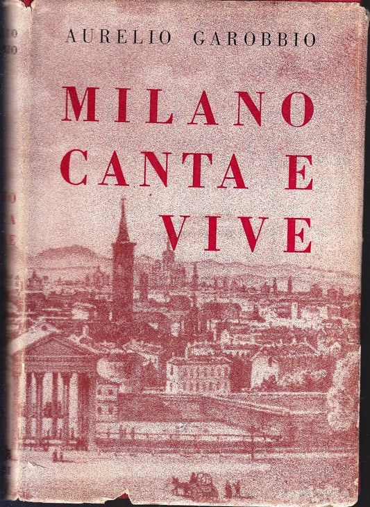 LZ- MILANO CANTA E VIVE- AURELIO GAROBBIO- BALDINI & CASTOLDI--- 1964- CS-YFS170