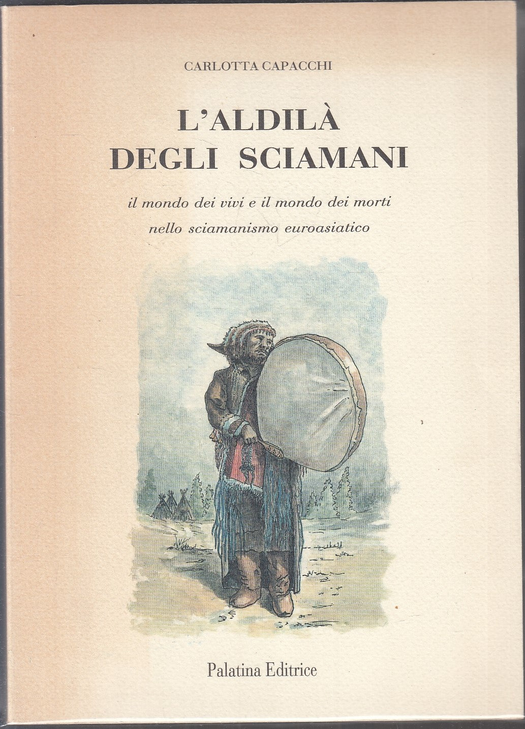 LZ- L'ALDILA' DEGLI SCIAMANI - CARLOTTA CAPACCHI - LA PALATINA --- 1996- B- WPR