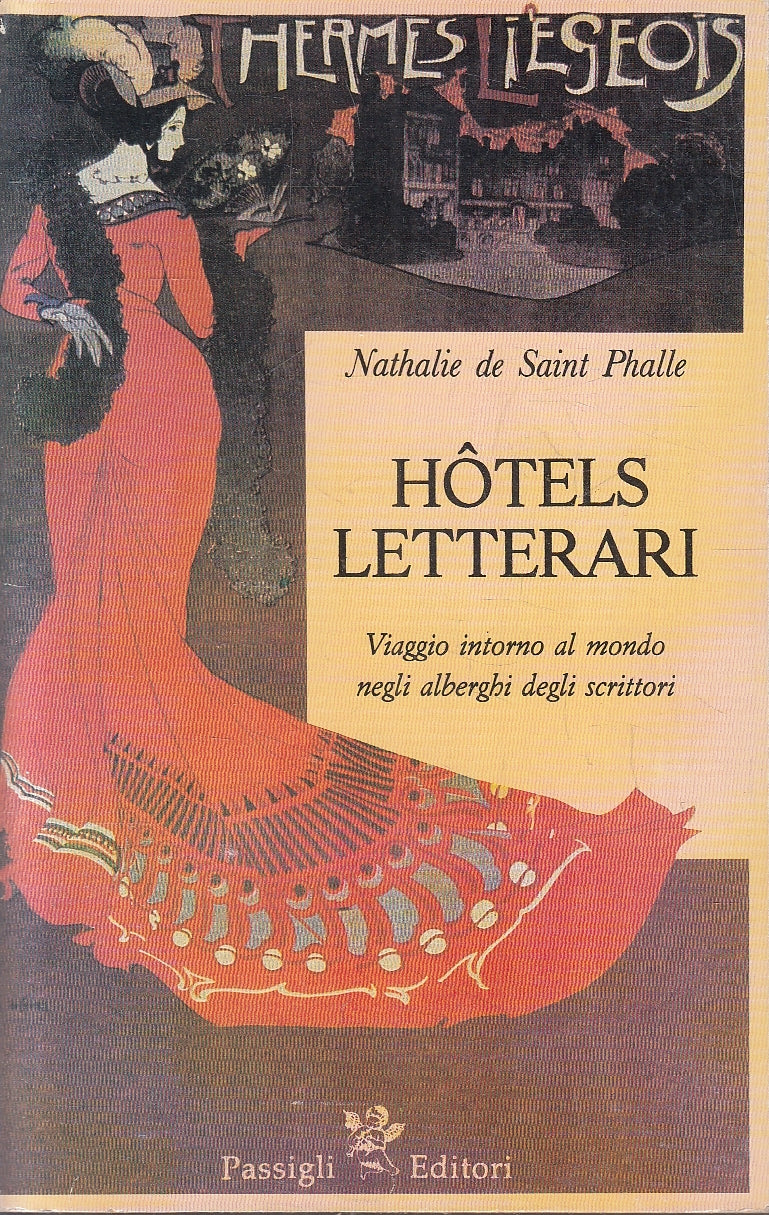 LZ- HOTELS LETTERARI - NATHALIE DE SAINT PHALLE - PASSIGLI --- 1992 - B- YFS178