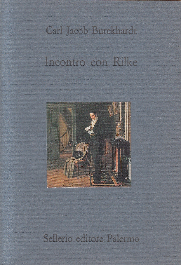 LN- INCONTRO CON RILKE - CARL JACOB BURCKHARDT - SELLERIO --- 1990 - B- XFS