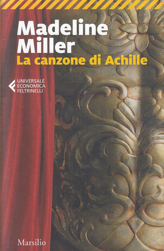LN- LA CANZONE DI ACHILLE - MADELINE MILLER - FELTRINELLI- UE MARSILIO--- B- XFS