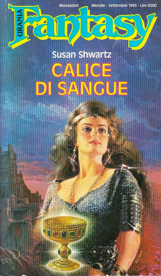 LN2- URANIA FANTASY N.64 CALICE DI SANGUE - SUSAN SHWARTZ - MONDADORI - B - XFS