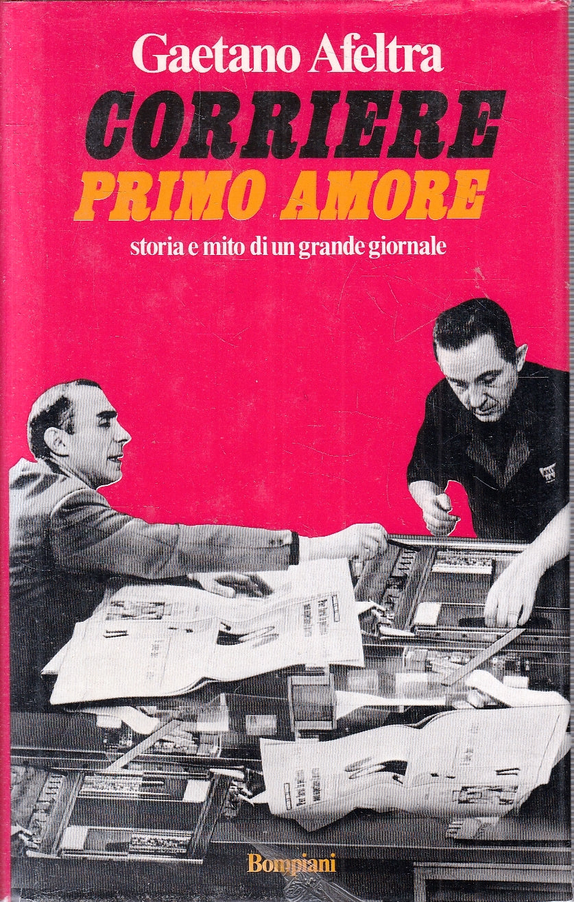 LN2- CORRIERE PRIMO AMORE - GAETANO AFELTRA - BOMPIANI - CS - JXS60