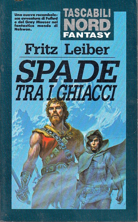 LF- LE SPADE TRA I GHIACCI- FRITZ LEIBER- NORD- TASCABILI FANTASY-- 1992- B- XFS