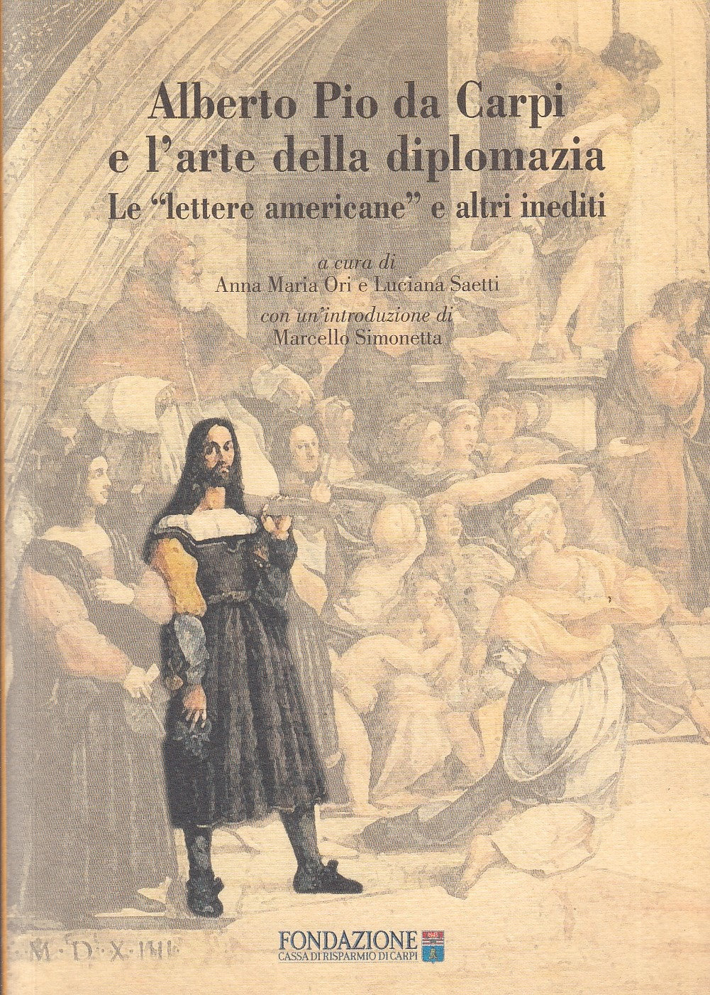 LZ- ALBERTO PIO DA CARPI E L'ARTE DELLA DIPLOMAZIA-- MC OFFSET--- 2014- B-YFS210