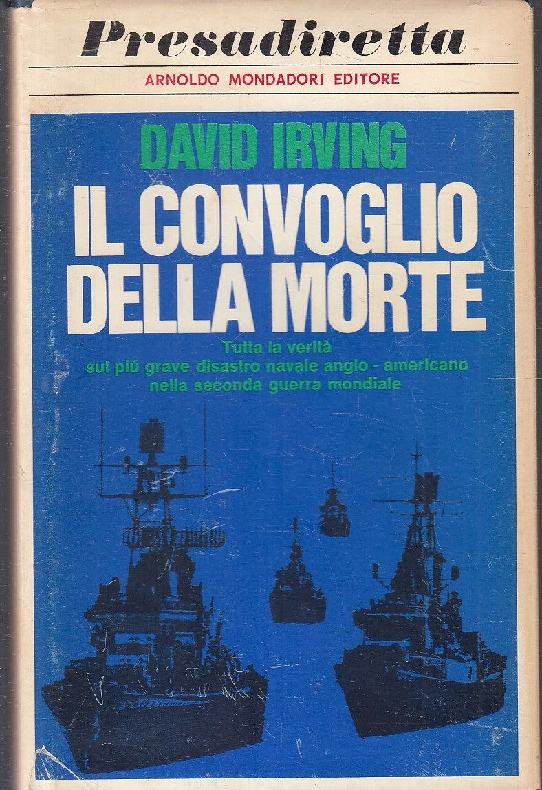 LN- IL CONVOGLIO DELLA MORTE - DAVID IRVING - MONDADORI --- 1969 - CS - YFS210