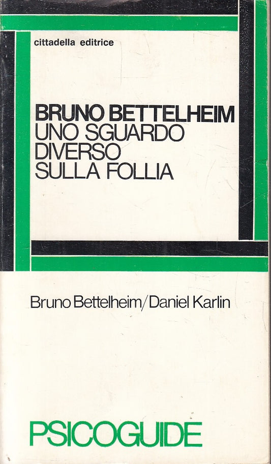 LZ- UNO SGUARDO DIVERSO SULLA FOLLIA - BETTELHEIM- CITTADELLA--- 1979- B- YFS154