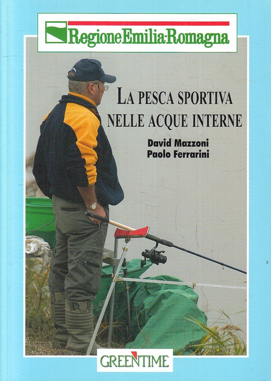LZ- LA PESCA SPORTIVA NELLE ACQUE INTERNE- MAZZONI FERRARINI- EMILIA ROMAGNA-WPR