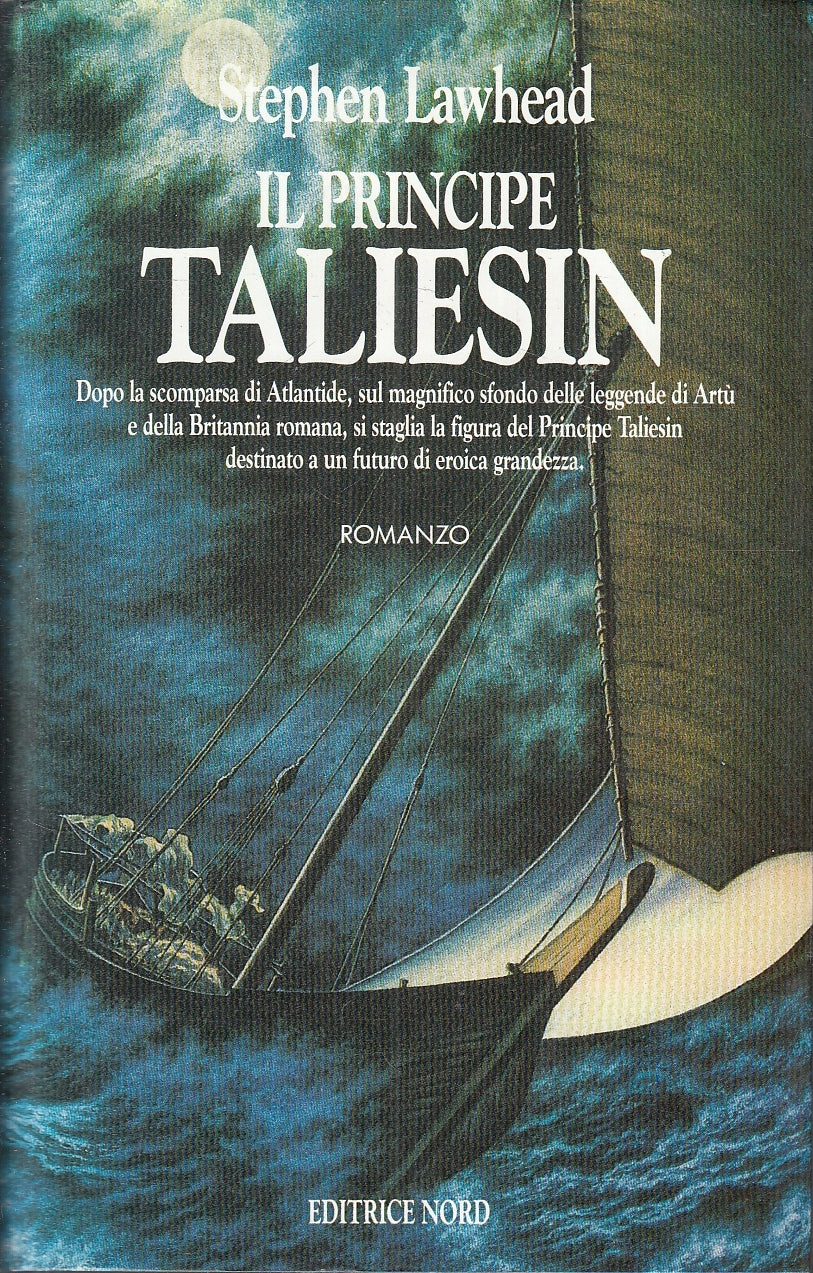 LF- IL PRINCIPE TALIESIN - STEPHEN LAWHEAD - EDITRICE NORD --- 1991- BS- XFS
