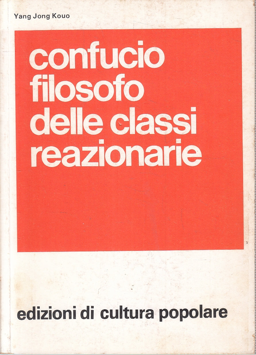 LZ- CONFUCIO FILOSOFO CLASSI REAZIONARIE- YANG JONG KOUO-CULTURA POPOLARE-YFS271