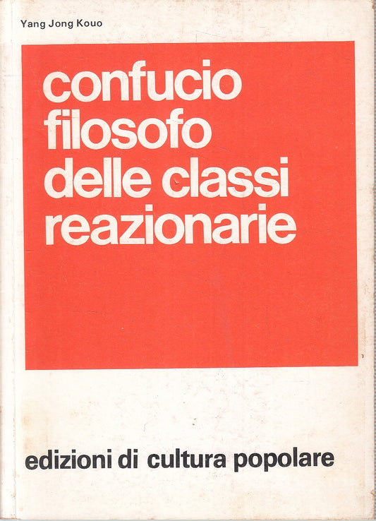 LZ- CONFUCIO FILOSOFO CLASSI REAZIONARIE- YANG JONG KOUO-CULTURA POPOLARE-YFS271