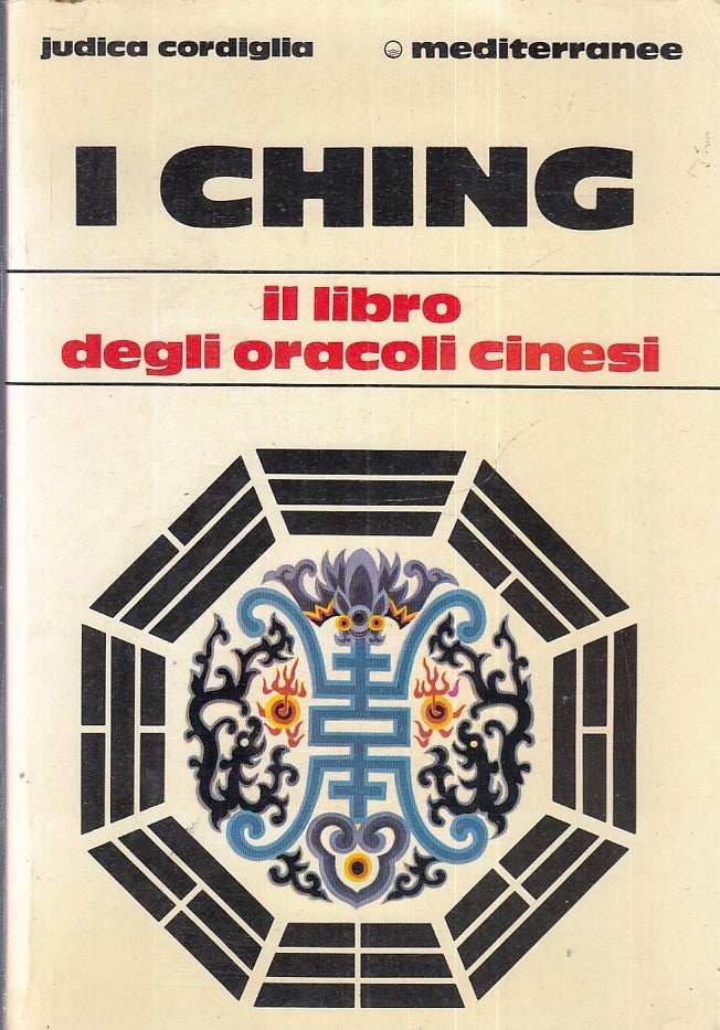 LZ- I CHING LIBRO ORACOLI CINESI - JUDICA CORDIGLIA - MEDITERRANEE ---- B- YFS11