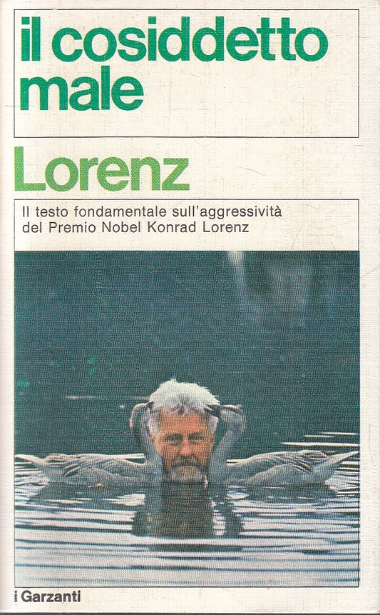 LN- IL COSIDDETTO MALE - KONRAD LORENZ - GARZANTI --- 1974 - B - XFS