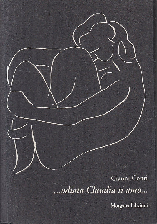 LN- ODIATA CLAUDIA TI AMO - GIANNI CONTI - MORGANA - CHIMERA 2-- 1993- B- YFS172