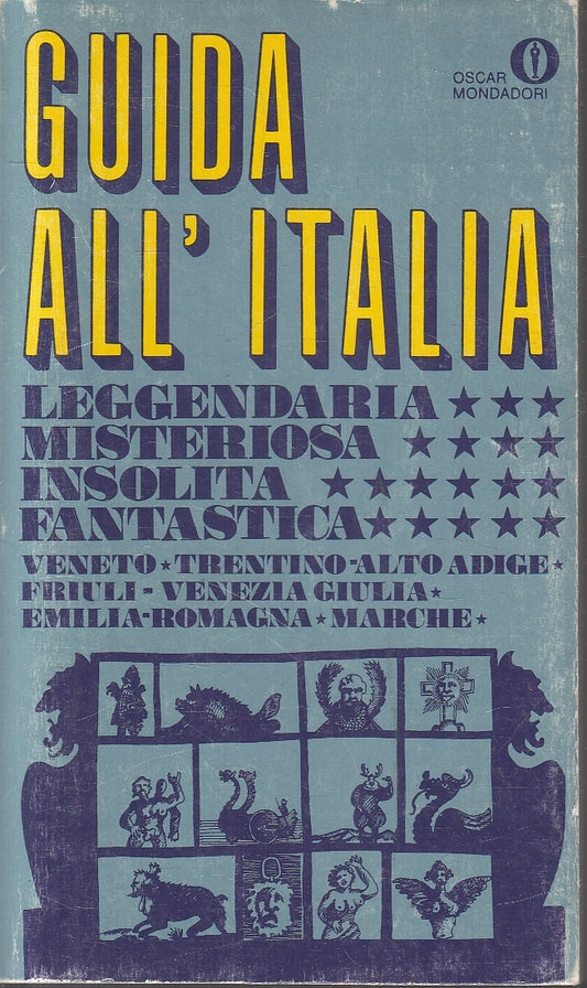 LV- GUIDA ALL'ITALIA VENETO TRENTINO FRIULI EMILIA - MONDADOR I- OSCAR - B - XFS
