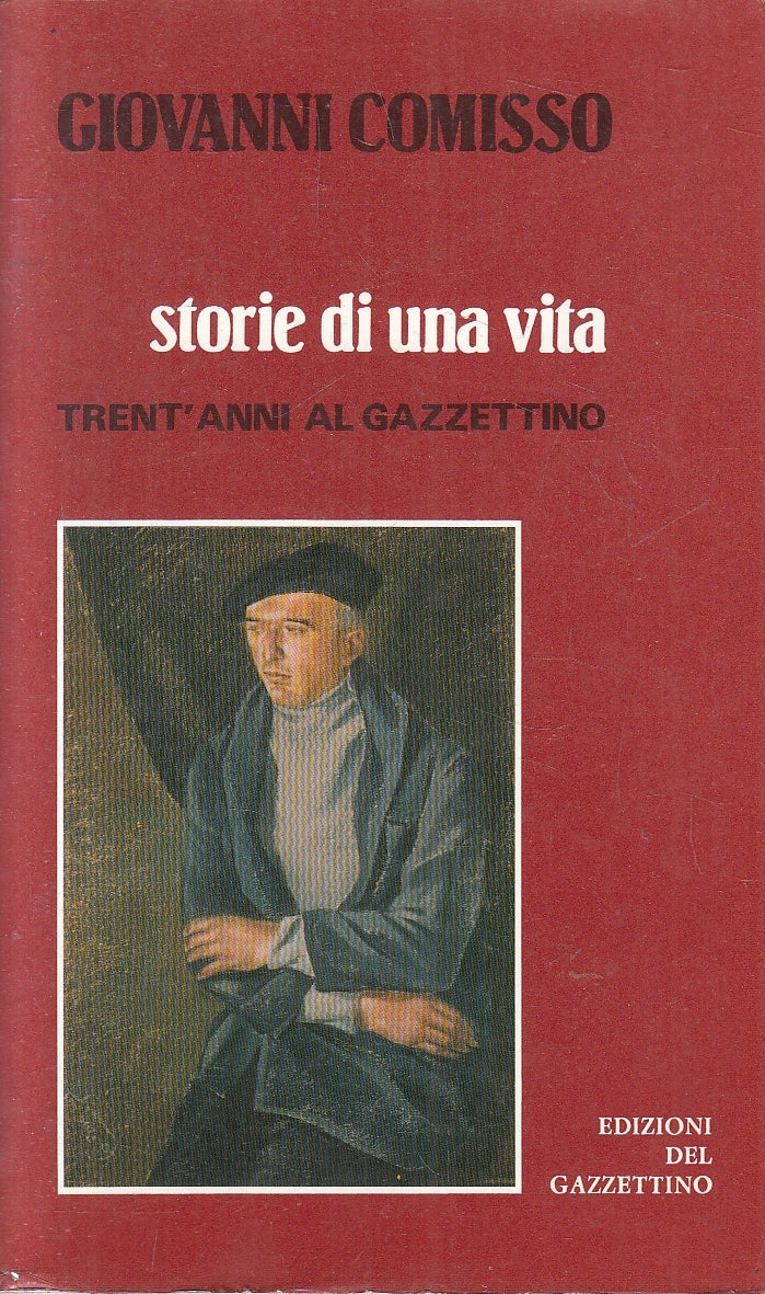 LN- STORIE DI UNA VITA- GIOVANNI COMISSO- EDIZIONI GALLETTINO--- 1982- B- YFS253