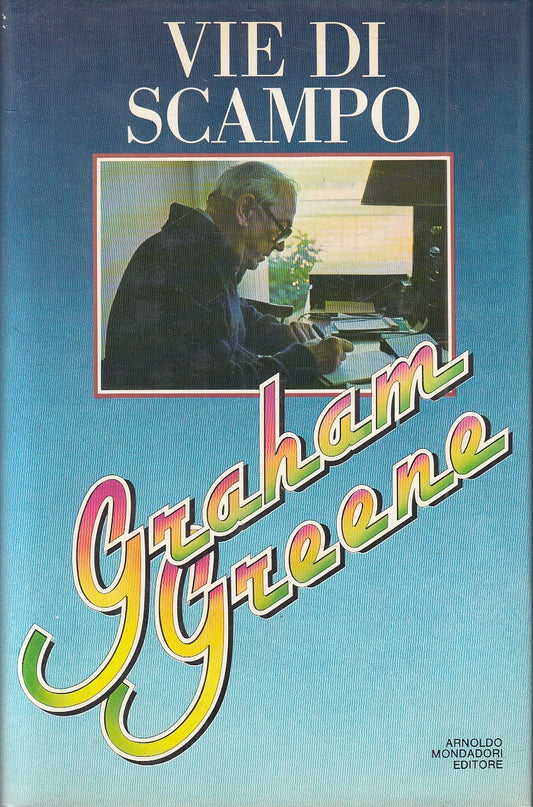 LN- VIE DI SCAMPO - GRAHAM GREEN - MONDADORI - OMNIBUS -- 1981- CS- YFS254