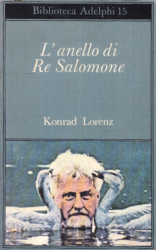 LN- L'ANELLO DI RE SALOMONE - KONRAD LORENZ - ADELPHI - BIBLIOTECA 15 --- B- XFS