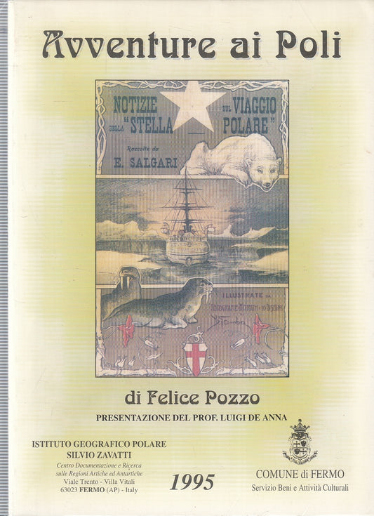 LZ- AVVENTURE AI POLI di FELICE POZZO- ISTITUTO GEOGRAFICO POLARE- 1995-B-YFS273