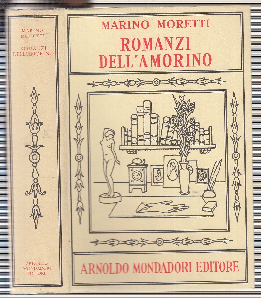 LN- ROMANZI DELL'AMORINO - MARINO MORETTI - MONDADORI -- 1a ED.- 1968- CS- XFS68