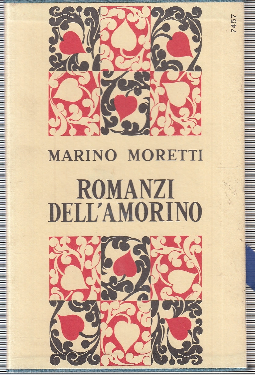 LN- ROMANZI DELL'AMORINO - MARINO MORETTI - MONDADORI -- 1a ED.- 1968- CS- XFS68