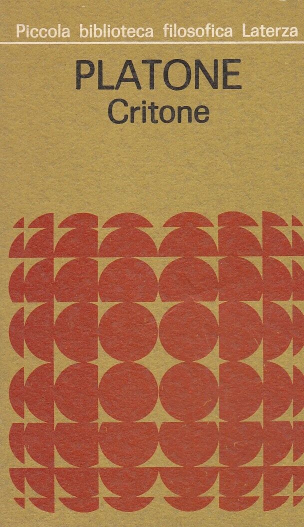 LN2- CRITONE - PLATONE - PICCOLA BIBLIOTECA FILOSOFICA LATERZA - B - XFS