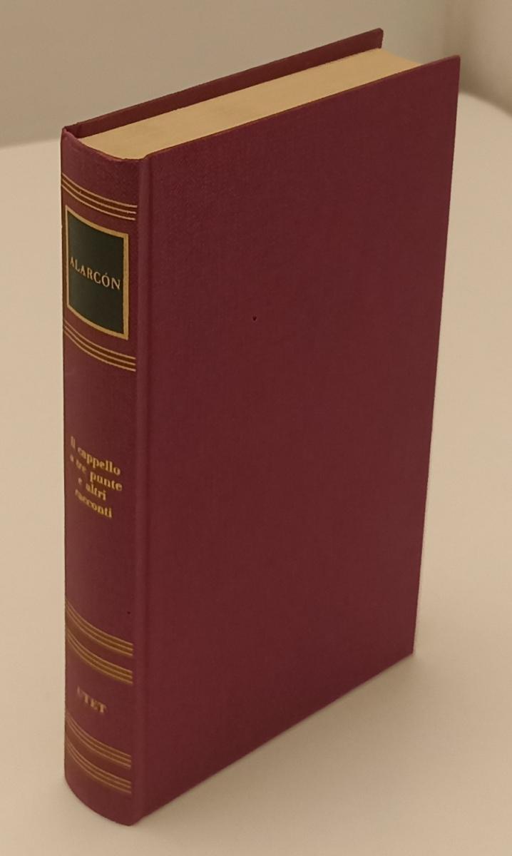 LN2- IL CAPPELLO A TRE PUNTE- ALARCON- I GRANDI SCRITTORI STRANIERI UTET- C- XFS