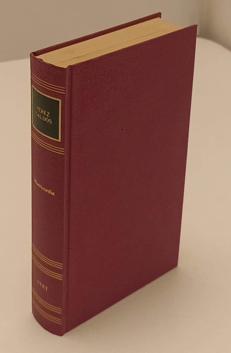 LN2- MISERICORDIA - PEREZ GALDOS - I GRANDI SCRITTORI STRANIERI UTET - C - XFS
