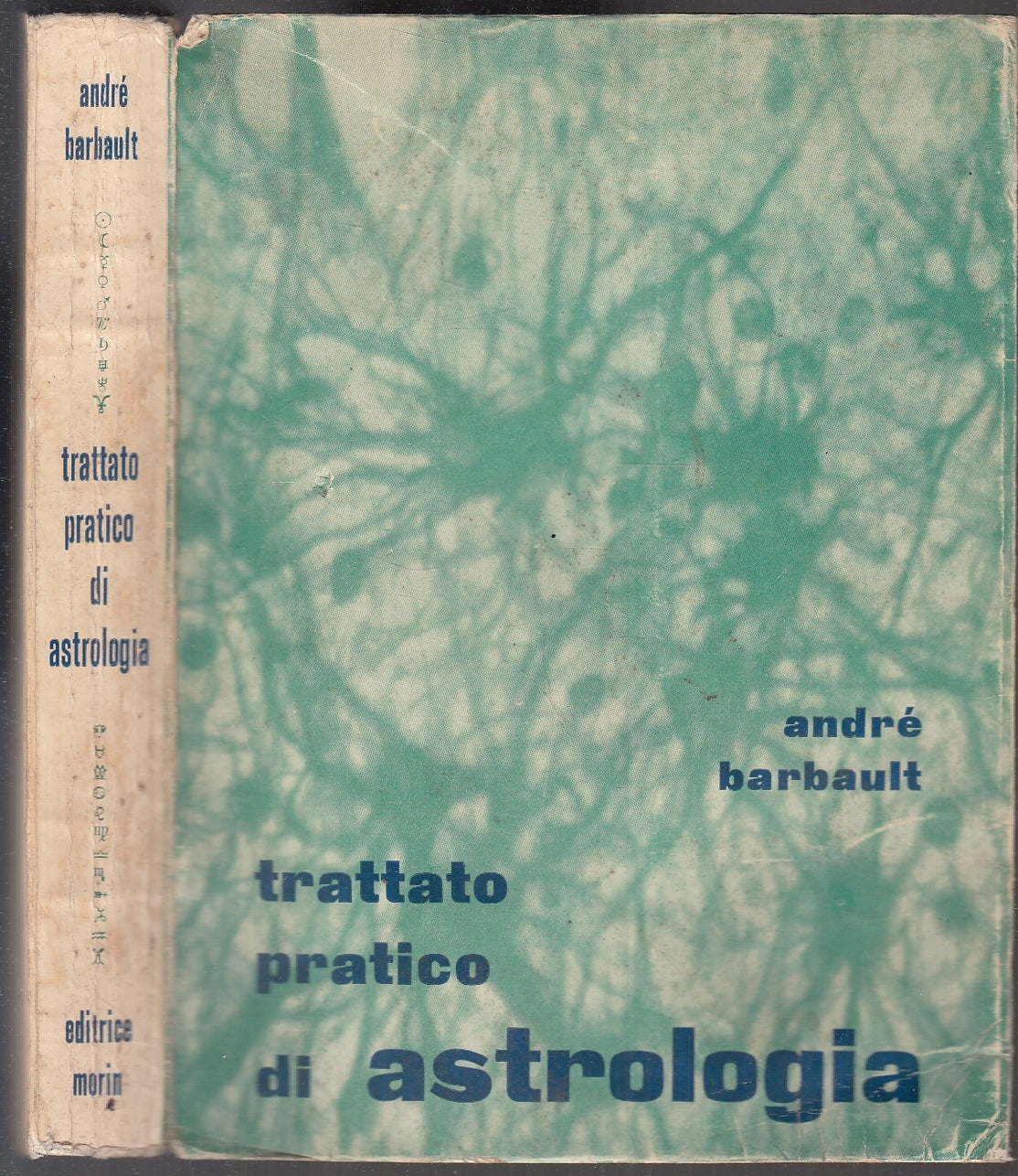 LZ- TRATTATO PRATICO DI ASTROLOGIA - ANDRE' BARBAULT - MORIN --- 1967- B- YFS321