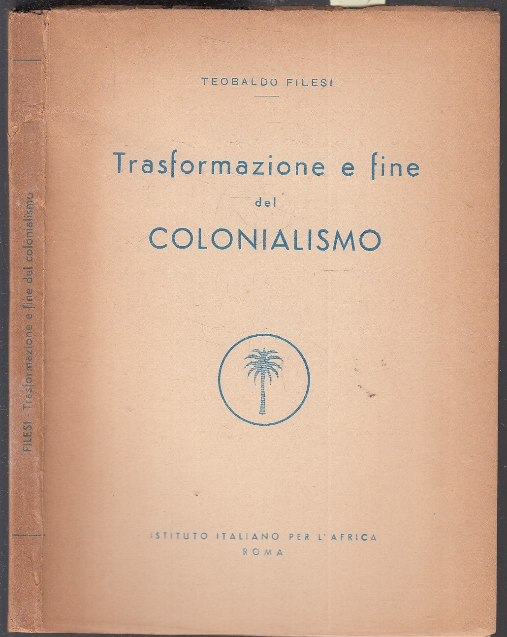 LS- TRASFORMAZIONE E FINE DEL COLONIALISMO - TEOBALDO FILESI---- 1955- B- YFS333