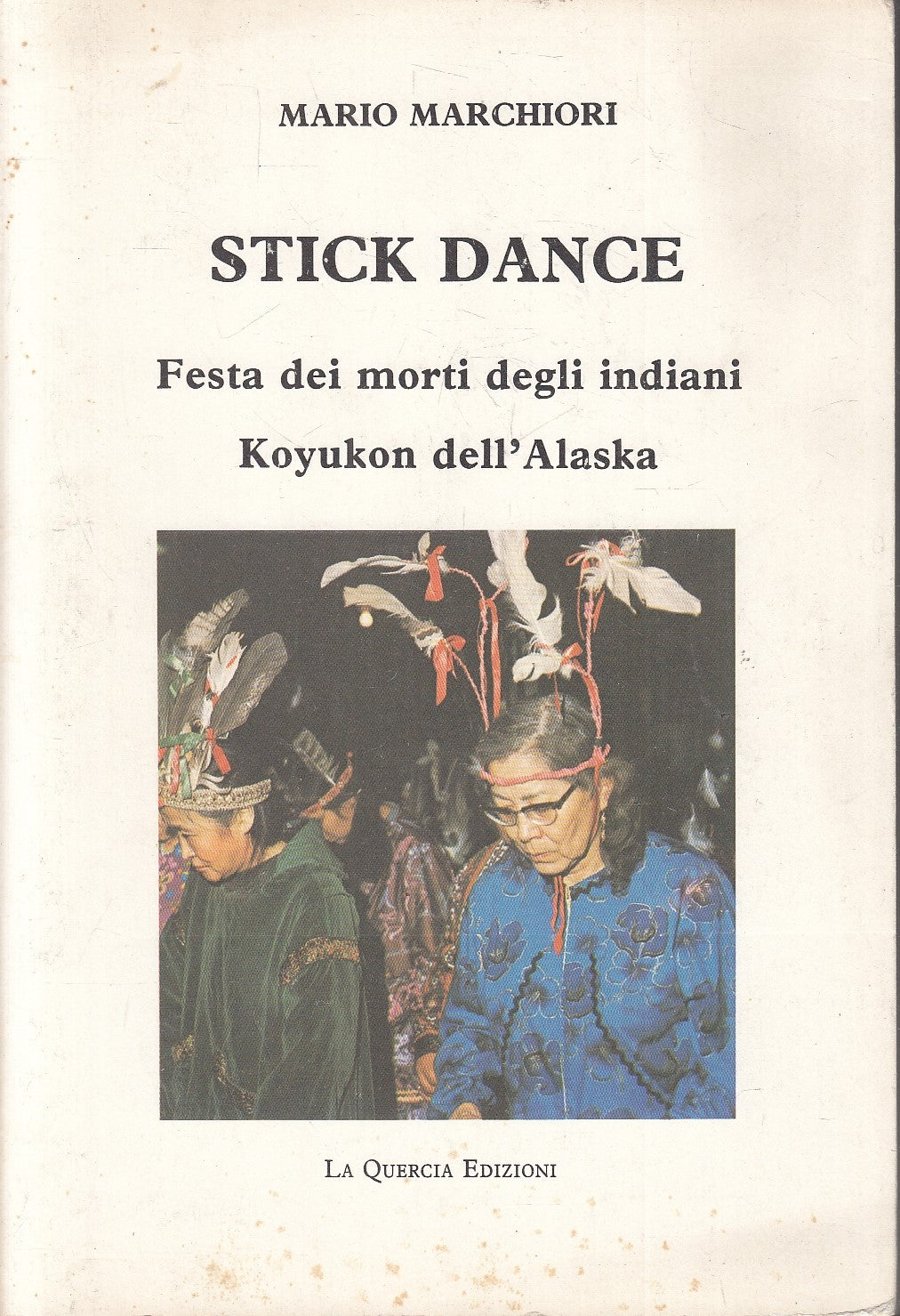 LS- STICK DANCE FESTA MORTI INDIANI KOYUKON ALASKA- MARCHIORI---- 1980- B-YFS333