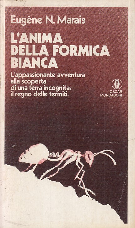LN- L'ANIMA DELLA FORMICA BIANCA- EUGENE MARAIS- MONDADORI- OSCAR-- 1975- B- XFS