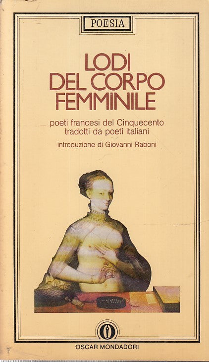 LN2- LODI DEL CORPO FEMMINILE POETI FRANCESI - OSCAR MONDADORI POESIA- B- XFS