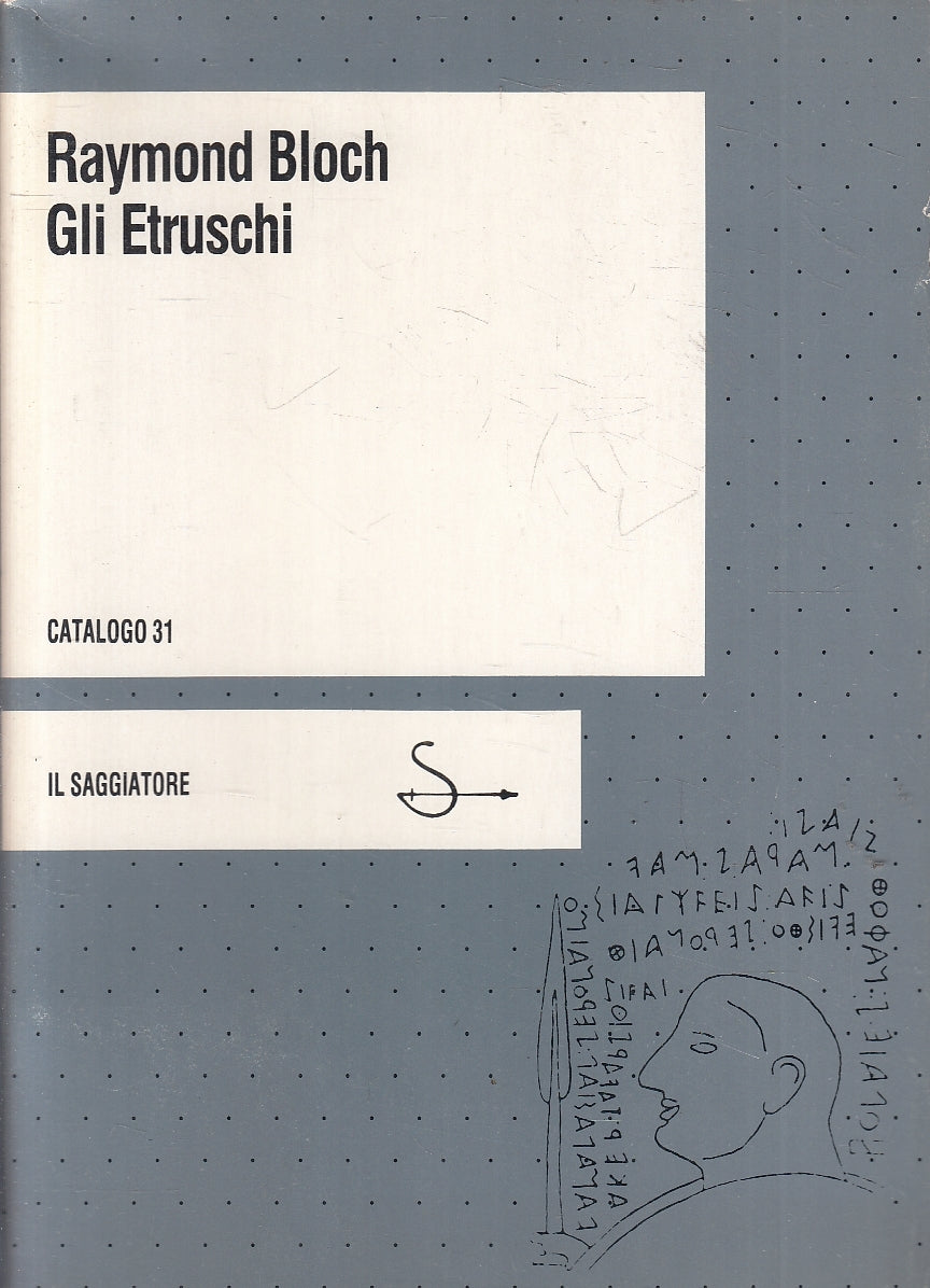 LS- GLI ETRUSCHI - RAYMOND BLOCH - IL SAGGIATORE - CATALOGO 31-- 1984- B- YFS192