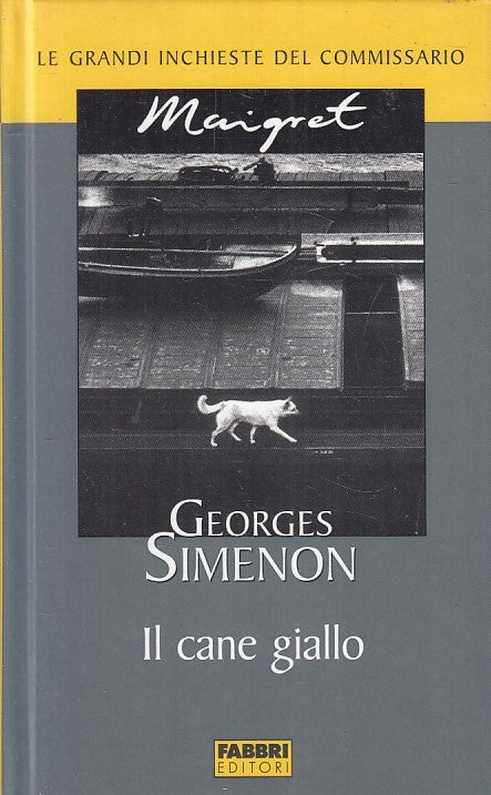 LN2- INCHIESTE COMMISSARIO MAIGRET IL CANE GIALLO - SIMENON - FABBRI - JXS178