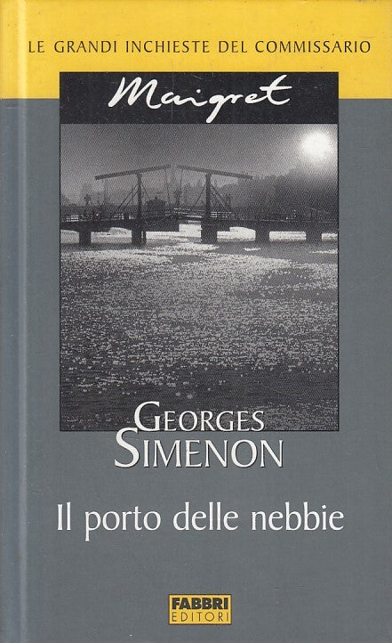 LN2- INCHIESTE COMMISSARIO MAIGRET PORTO DELLE NEBBIE - SIMENON - FABBRI -JXS178