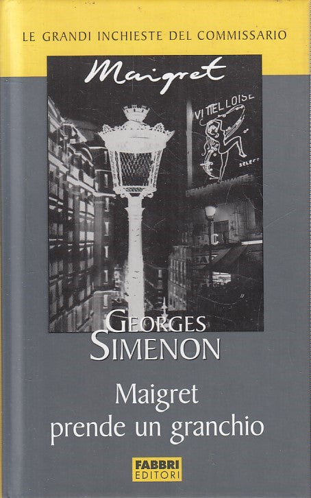 LN2- INCHIESTE COMMISSARIO MAIGRET PRENDE UN GRANCHIO - SIMENON - FABBRI -JXS178