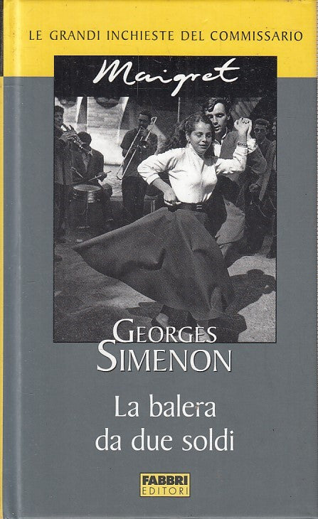 LN2- INCHIESTE COMMISSARIO MAIGRET BALERA DA DUE SOLDI - SIMENON - FABBRI-JXS178